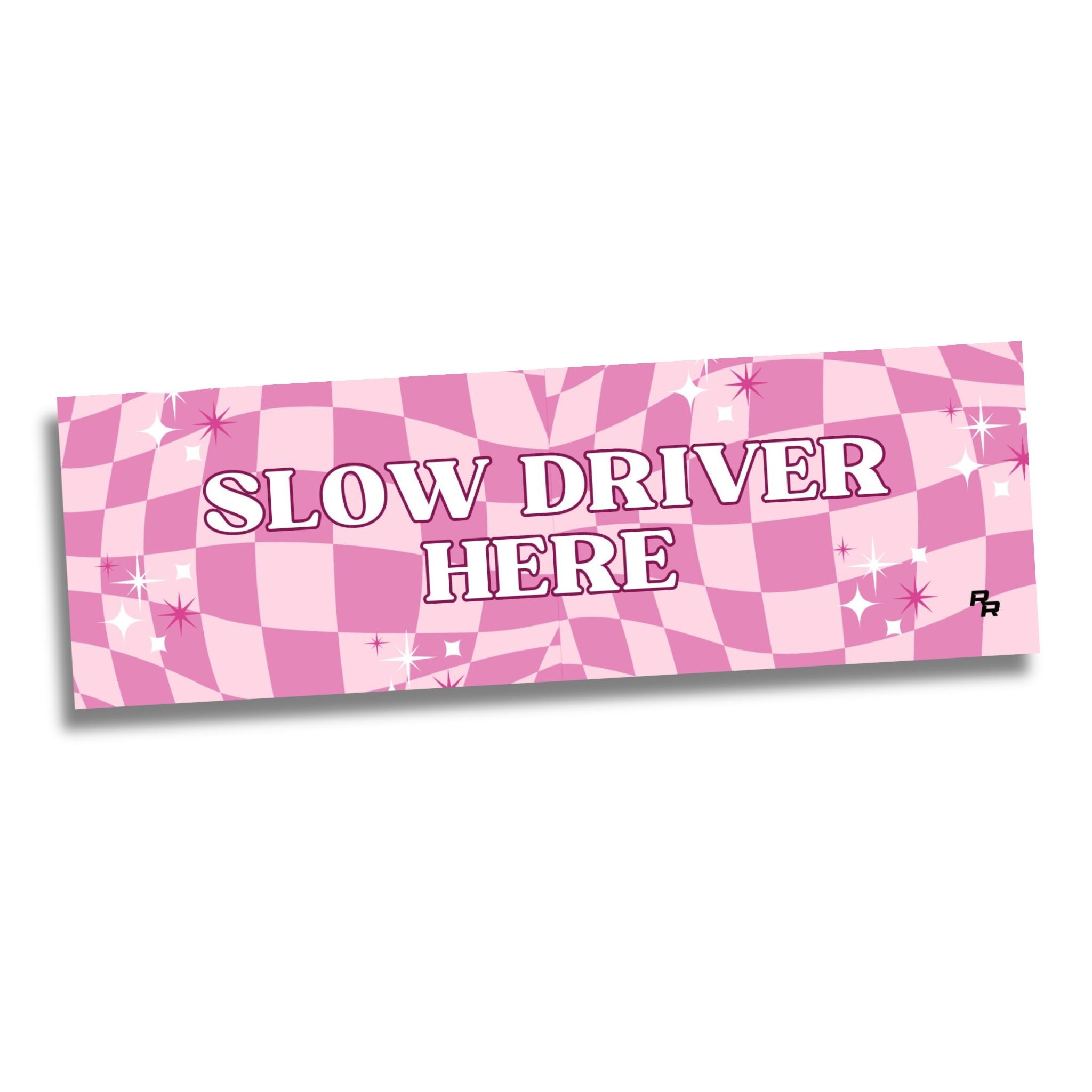 Slow Driver Here - Bumper sticker // Slap sticker – Road Rush